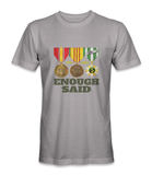 ENOUGH SAID Vietnam War Medals T-Shirt - HATNPATCH