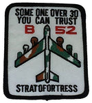 USAF B-52 STRATOFORTRESS BOMBER SOMEONE OVER 30 YOU CAN TRUST PATCH HUMOR - HATNPATCH