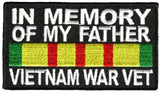 IN MEMORY OF MY FATHER VIETNAM WAR VET PATCH - HATNPATCH