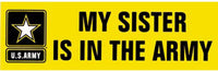 My Sister Is In The Army Bumper Sticker - HATNPATCH