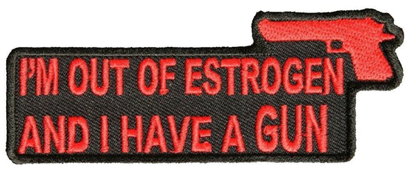 I'M OUT OF ESTROGEN AND I HAVE A GUN PATCH - HATNPATCH