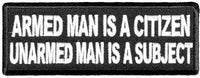 ARMED MAN IS A CITIZEN UNARMED MAN IS A SUBJECT PATCH - HATNPATCH