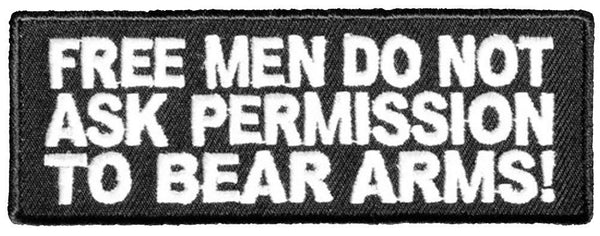 FREE MEN DO NOT ASK PERMISSION TO BEAR ARMS! PATCH - HATNPATCH