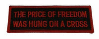 The Price Of Freedom Was Hung On The Cross Patch - HATNPATCH