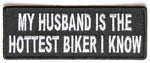 MY HUSBAND IS THE HOTTEST BIKER I KNOW PATCH - HATNPATCH