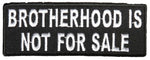 BROTHERHOOD IS NOT FOR SALE PATCH - HATNPATCH