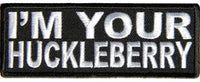 I'M YOUR HUCKLEBERRY PATCH - HATNPATCH