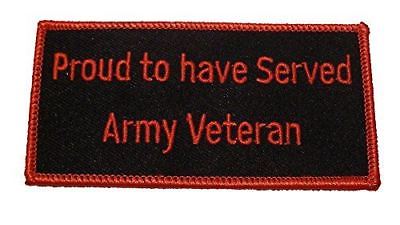 PROUD TO HAVE SERVED ARMY VETERAN PATCH SOLDIER HOOAH SERVICE MILITARY - HATNPATCH