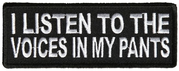 I LISTEN TO THE VOICES IN MY PANTS PATCH - HATNPATCH