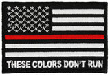 THESE COLORS DON'T RUN AMERICAN FLAG RED LINE FIRE FIGHTER PATCH - HATNPATCH