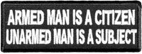 ARMED MAN IS A CITIZEN UNARMED MAN IS A SUBJECT PATCH - HATNPATCH