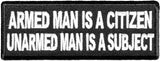 ARMED MAN IS A CITIZEN UNARMED MAN IS A SUBJECT PATCH - HATNPATCH