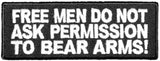 FREE MEN DO NOT ASK PERMISSION TO BEAR ARMS! PATCH - HATNPATCH