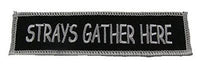 STRAYS GATHER HERE PATCH FUNNY HUMOR BIKER MOTORCYCLE VEST CUT JACKET OUTLAW - HATNPATCH