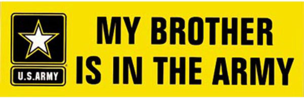 My Brother Is In The Army Bumper Sticker - HATNPATCH