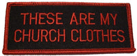These Are My Church Clothes Patch Red/Black - HATNPATCH