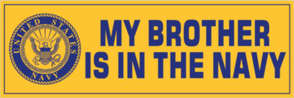 My Brother Is In the Navy Bumper Sticker - HATNPATCH