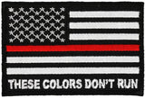 THESE COLORS DON'T RUN AMERICAN FLAG RED LINE FIRE FIGHTER PATCH - HATNPATCH