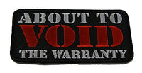 ABOUT TO VOID THE WARRANTY PATCH - Red and White on Black Background - Veteran Owned Business - HATNPATCH