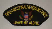 Dysfunctional Veterans Wife Leave Me Alone Patch - Black - HATNPATCH