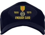 ENOUGH SAID W/VIETNAM SERVICE MEDAL HAT - HATNPATCH