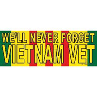 We'll Never Forget Vietnam Vet Bumper Sticker - HATNPATCH