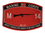 USMC M-14 When It Absolutely Needs To Be Shot Today! M14 Patch - HATNPATCH