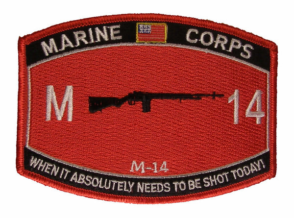 USMC M-14 When It Absolutely Needs To Be Shot Today! M14 Patch - HATNPATCH