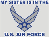 My Sister is in the Air Force New Logo Decal - HATNPATCH