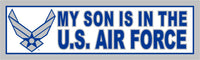 My Son is in the Air Force (Wing) Bumper Sticker - HATNPATCH