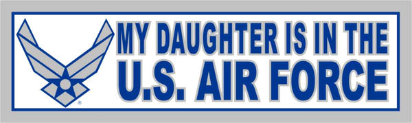 My Daughter is in the Air Force (Wing) Bumper Sticker - HATNPATCH