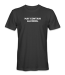 May Contain ALCOHOL Black T-Shirt - Veteran Owned Business - HATNPATCH