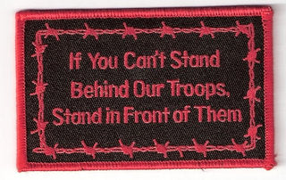 If You Can't Stand Behind Our Troops Patch - HATNPATCH