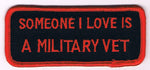 SOMEONE I LOVE IS A MILITARY VET PATCH - HATNPATCH