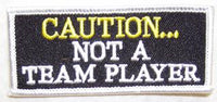 Caution... Not A Team Player Patch - HATNPATCH