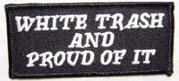 White Trash And Proud Of It! Patch - HATNPATCH