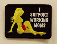 I Support Working Moms Patch - HATNPATCH