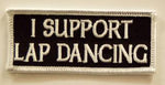 I Support Lap Dancing Patch - HATNPATCH