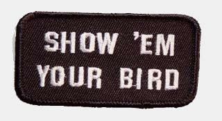 Show 'Em Your Bird Patch - HATNPATCH