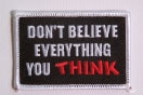 DON'T BELIEVE EVERYTHING YOU THINK PATCH - HATNPATCH