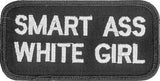 Smart Ass White Girl Patch - HATNPATCH