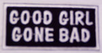 Good Girl Gone Bad Patch - HATNPATCH