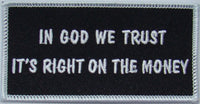 In God We Trust It's Right On The Money Patch - HATNPATCH