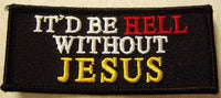 It'd Be Hell Without Jesus Patch - HATNPATCH