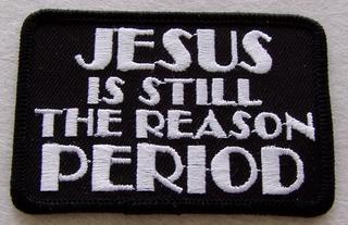 Jesus Is Still The Reason PERIOD Patch - HATNPATCH