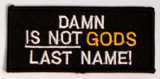 DAMN Is NOT God's Last Name Patch - HATNPATCH