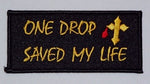 One Drop Saved My Life Patch - HATNPATCH