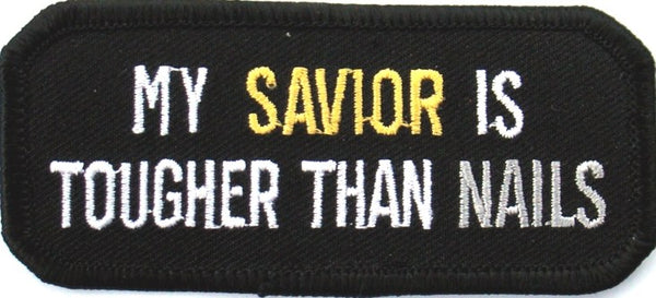 My Savior Is Tougher Than Nails Patch - HATNPATCH