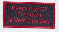 Everyday Of FREEDOM is VETERANS DAY Patch - HATNPATCH