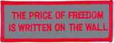 THE PRICE OF FREEDOM IS WRITTEN ON THE WALL PATCH - HATNPATCH